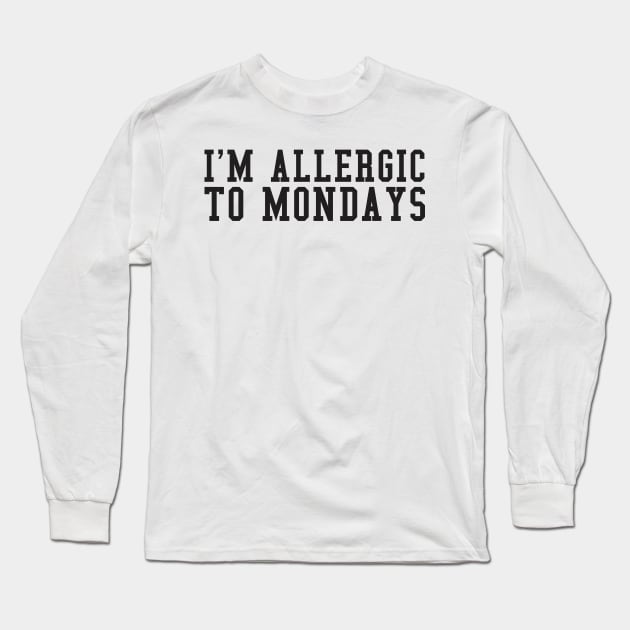 Funny Lazy Hate I'm Allergic To Mondays Aesthetics Vintage Long Sleeve T-Shirt by dewinpal